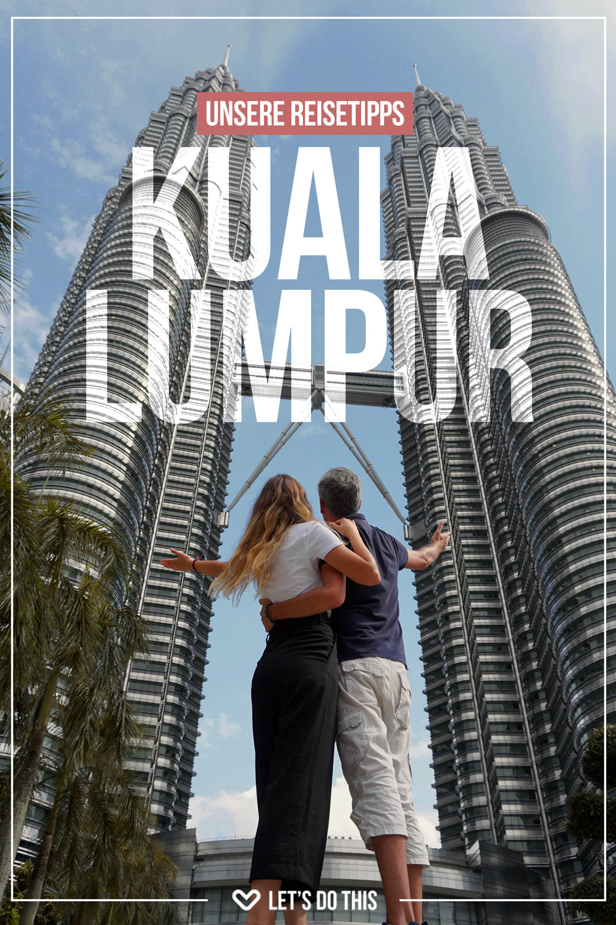 kuala lumpur - petronas towers reisetipps